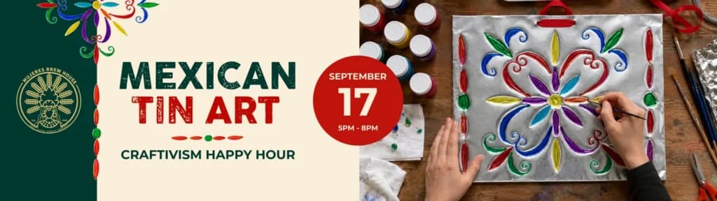 Craftivism Happy Hour: Mexican Tin Art