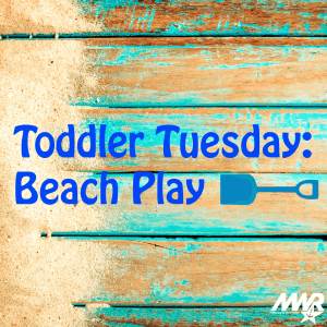 Toddler Tuesday: Beach Play