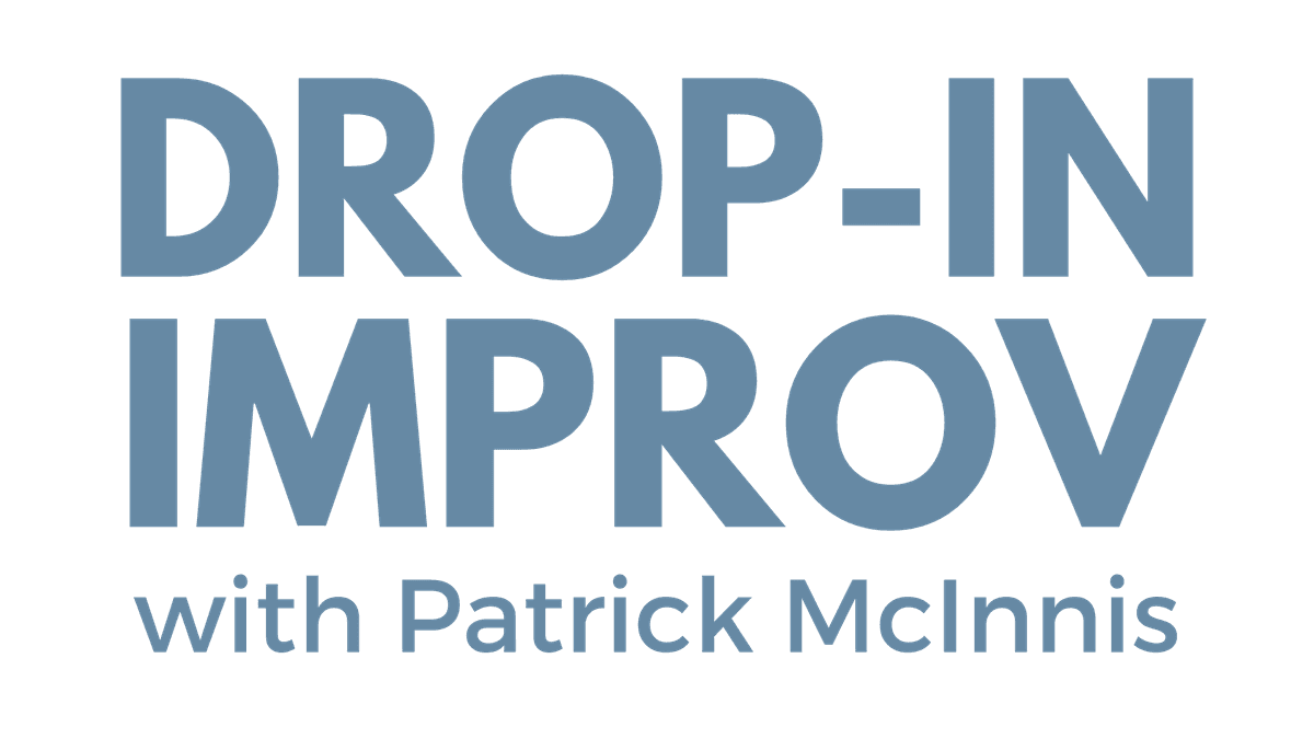 Drop-in Improv with Patrick McInnis