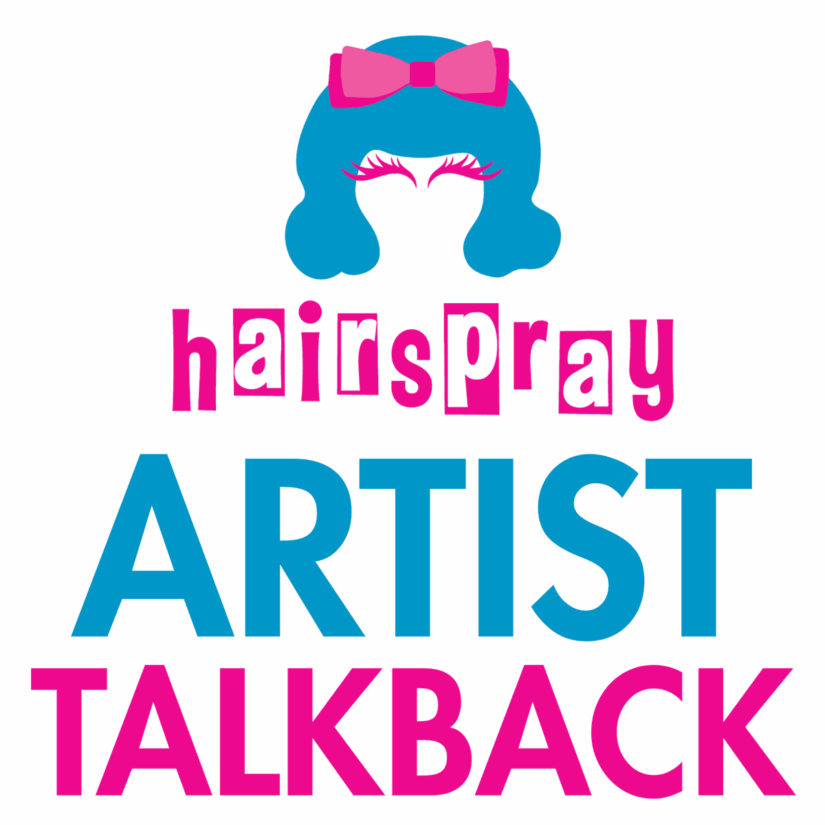 Hairspray - Artist Talkback